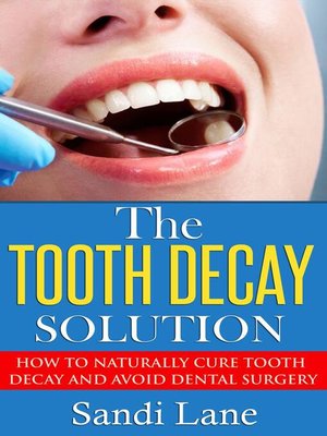 cover image of The Tooth Decay Solution